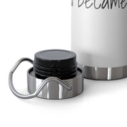 "No Matter How Hard It Gets" 22oz Vacuum Insulated Bottle