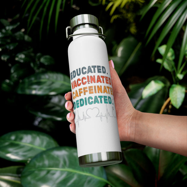 "Educated, Vaccinated," 22oz Vacuum Insulated Bottle