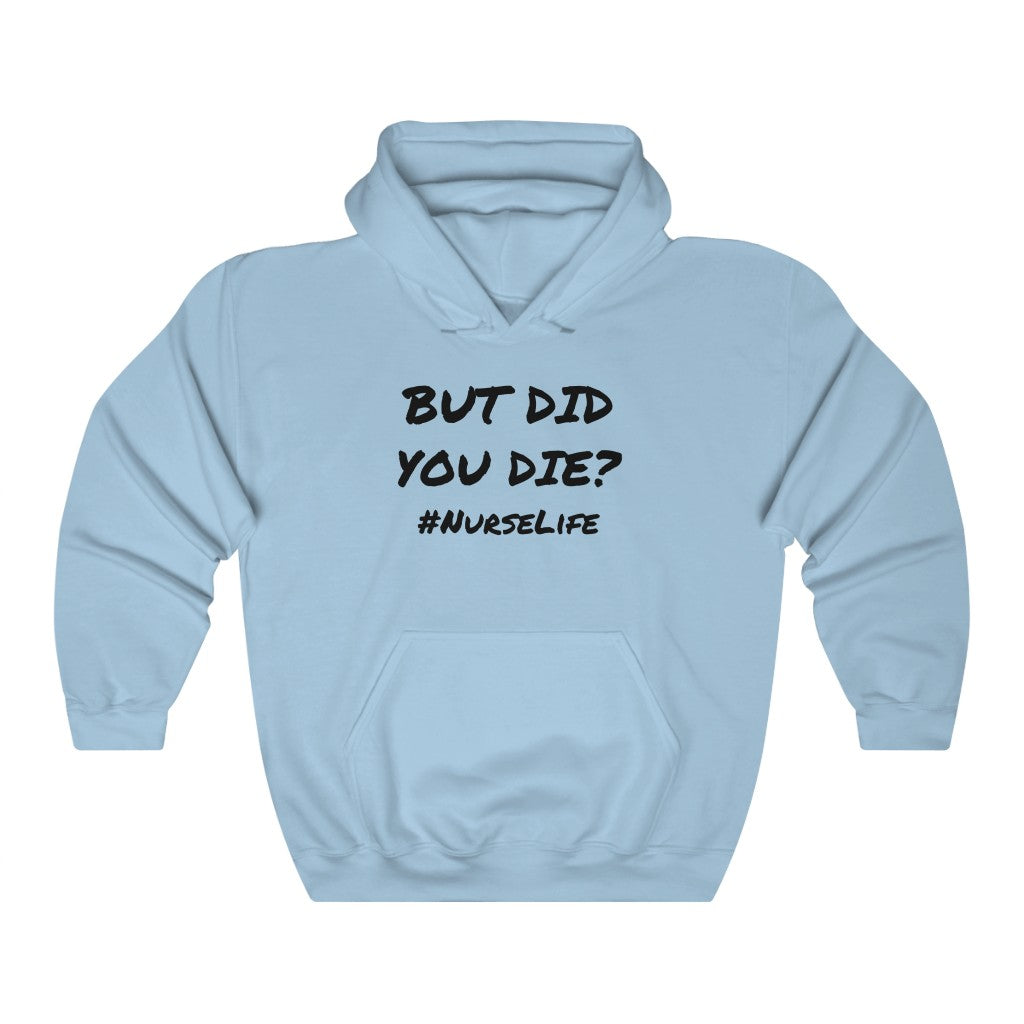 "But Did You" Unisex Hoodie