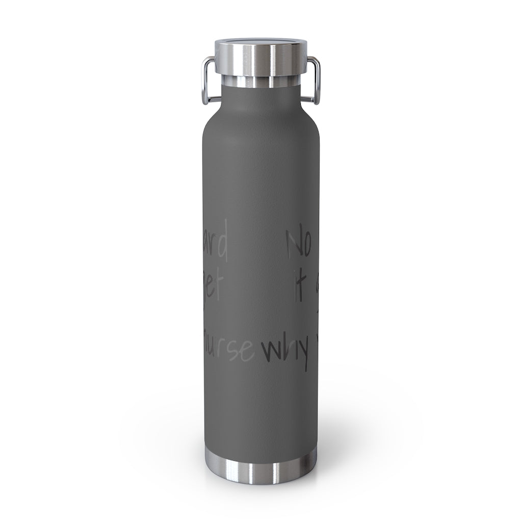 "No Matter How Hard It Gets" 22oz Vacuum Insulated Bottle