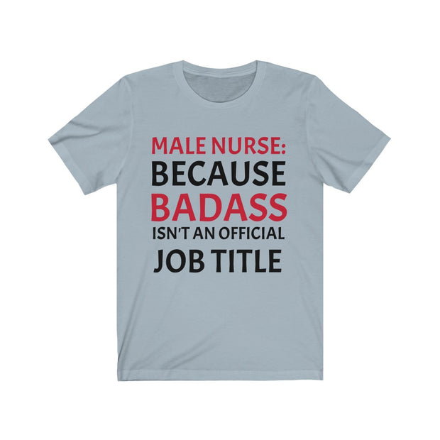 "Male Nurse" Unisex Jersey Short Sleeve Tee