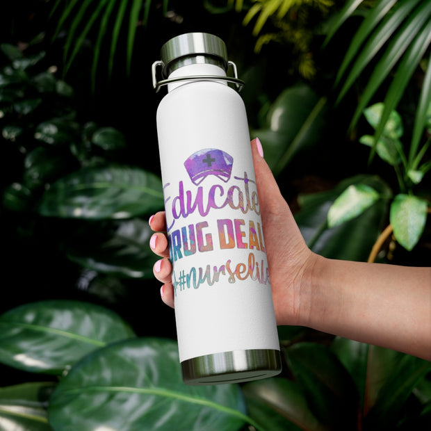 "Educated Drug Dealer" 22oz Vacuum Insulated Bottle