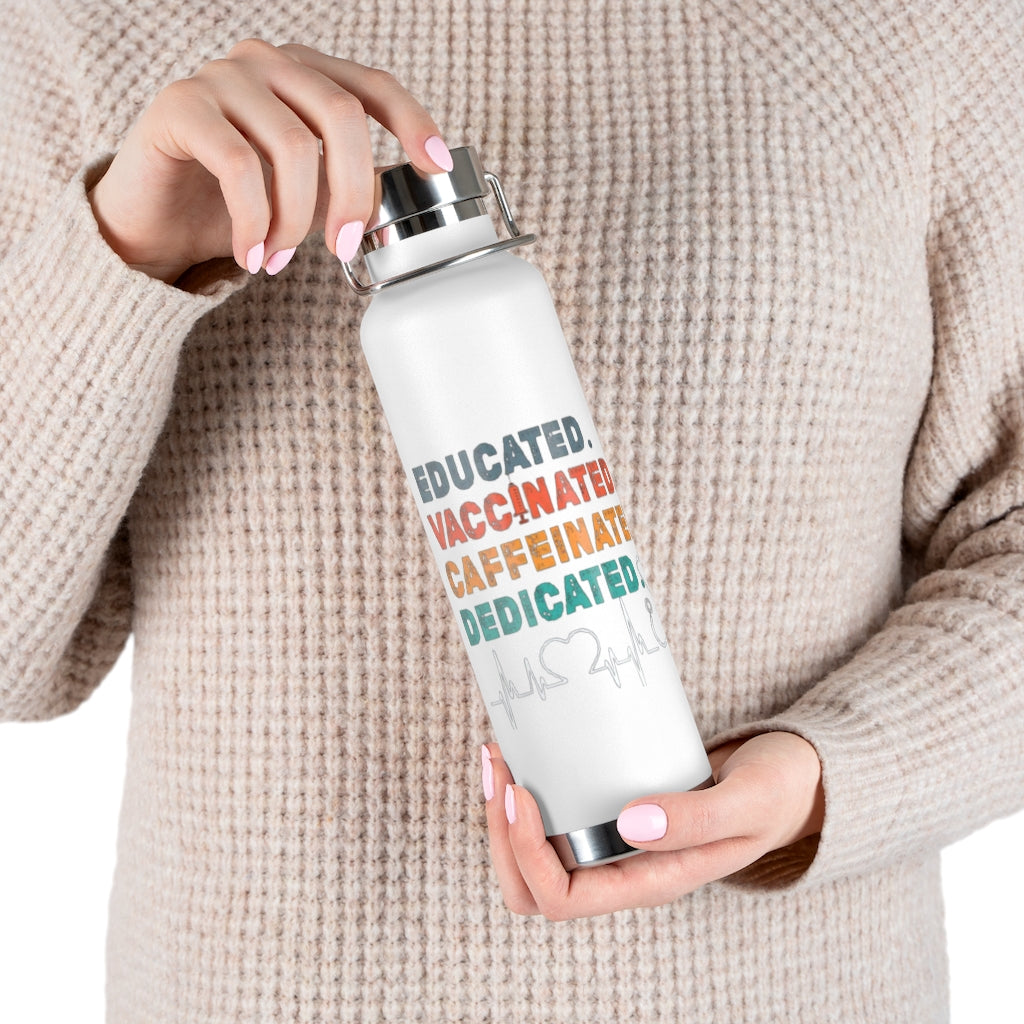 "Educated, Vaccinated," 22oz Vacuum Insulated Bottle