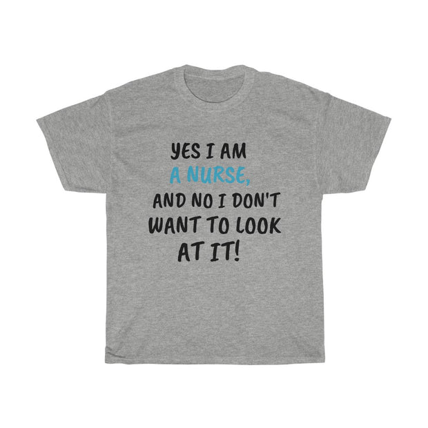 "Yes i'm a Nurse" Unisex Cotton Tee
