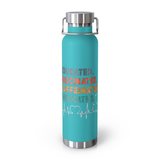 "Educated, Vaccinated," 22oz Vacuum Insulated Bottle