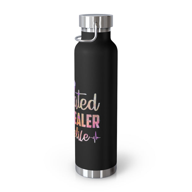 "Educated Drug Dealer" 22oz Vacuum Insulated Bottle