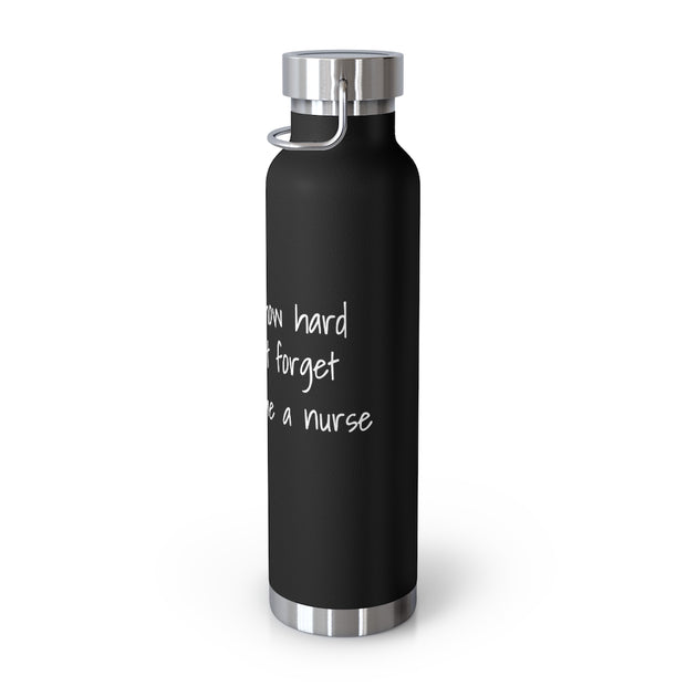 "No Matter How Hard It Gets" 22oz Vacuum Insulated Bottle