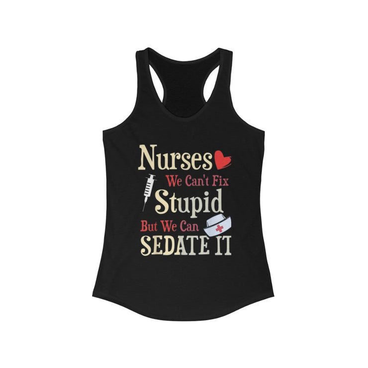 "Sedate them" Women's Ideal Racerback Tank
