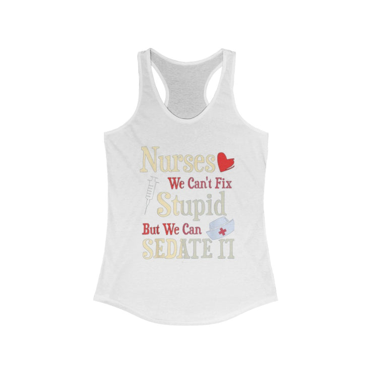"Sedate them" Women's Ideal Racerback Tank